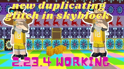 FOUND NEW DUPLICATING GLITCH 2.23.4 VERSION IN SKYBLOCK BLOCKMAN GO