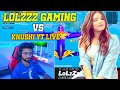 Bgmi streamer vs streamer lolzzz gaming vs khushi yt live girls gaming vs lolzzz gaming
