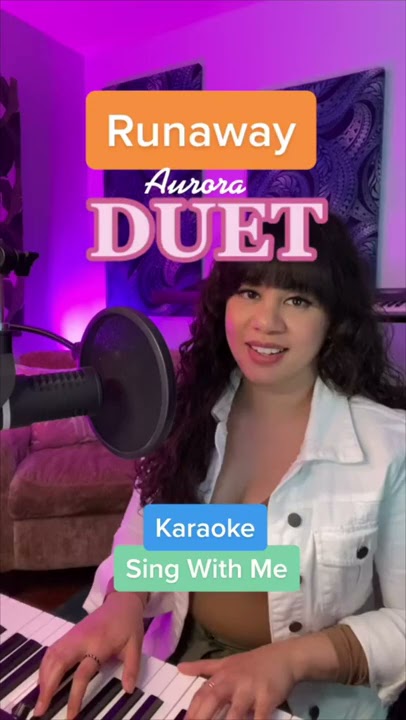 Runaway- Aurora-  Duet (Sing With Me)