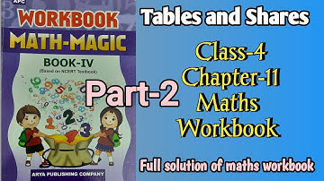Tables and Shares Class 4(Part-2) Chapter‐11 Maths-Workbook fully solved exercise @NCERTTHEMIND
