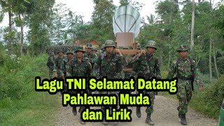 Lagu TNI selamat datang pahlawan muda dan lirik