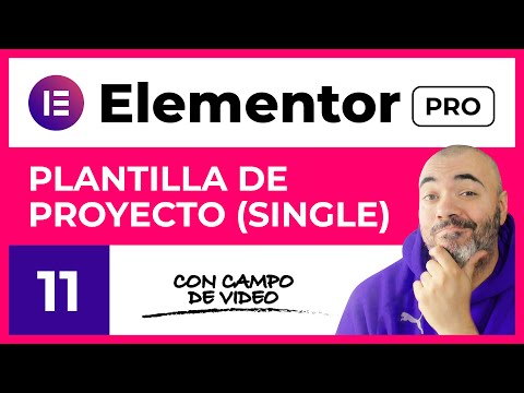 PANTILLA PROYECTO (SINGLE CPT) y VÍDEO - CURSO de ELEMENTOR PRO #11 - Tutorial en Español