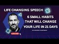 6 Small Habits Can Change Your Life – 21 Days || best speech by DR Andrew Huberman