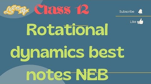 Rotational dynamics class 12||Rotational dynamics class 12 notes||Class 12 NEB