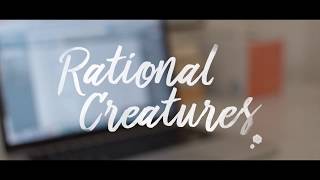 Rational Creatures | 2018 Teaser 2