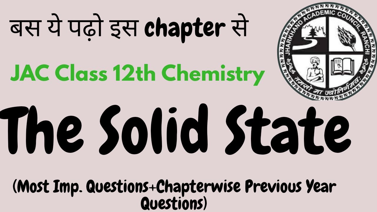 Chemistry Most Imp Questions for JAC !! The solid state !!JAC Chemistry most Imp Questions !!
