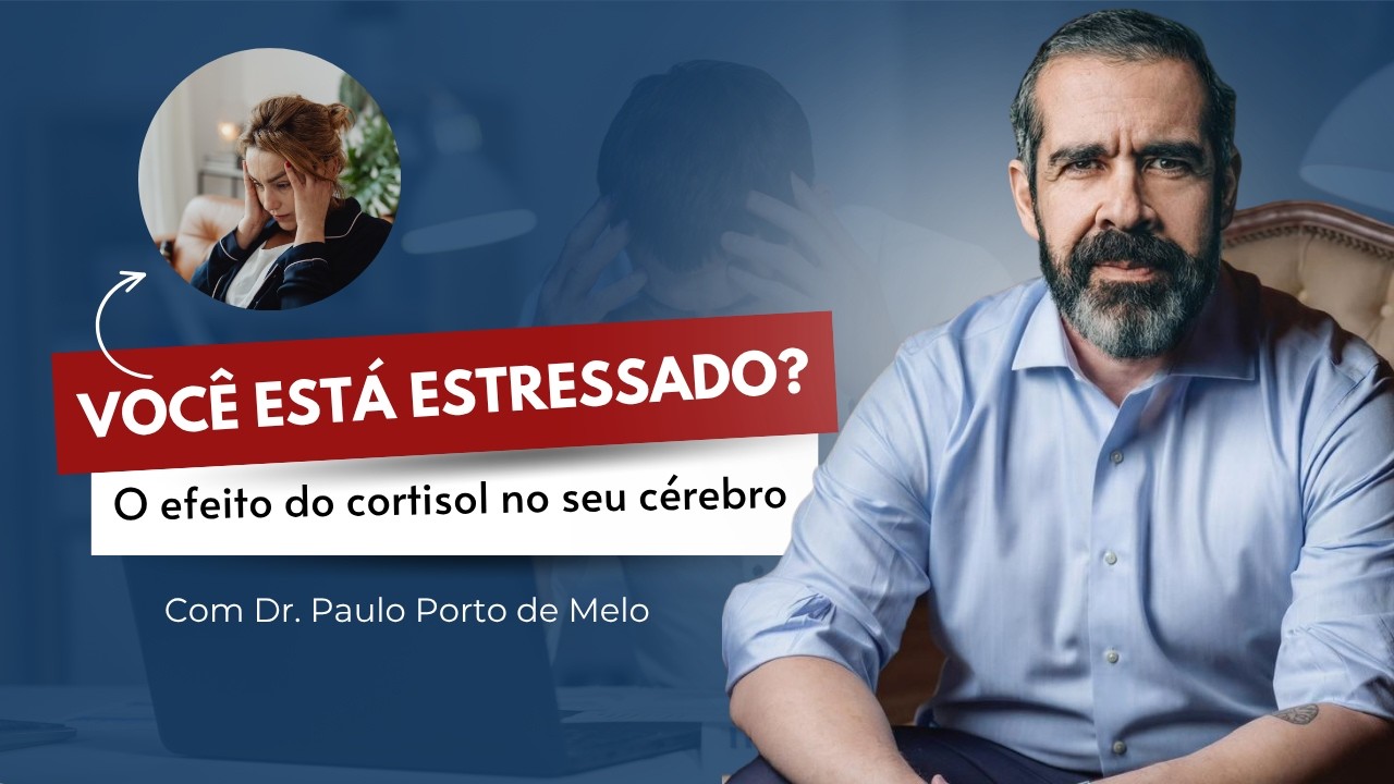 Você está estressado? O efeito do cortisol no seu cérebro
