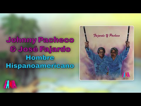 Putar Hombre Hispanoamericano - Johnny Pacheco