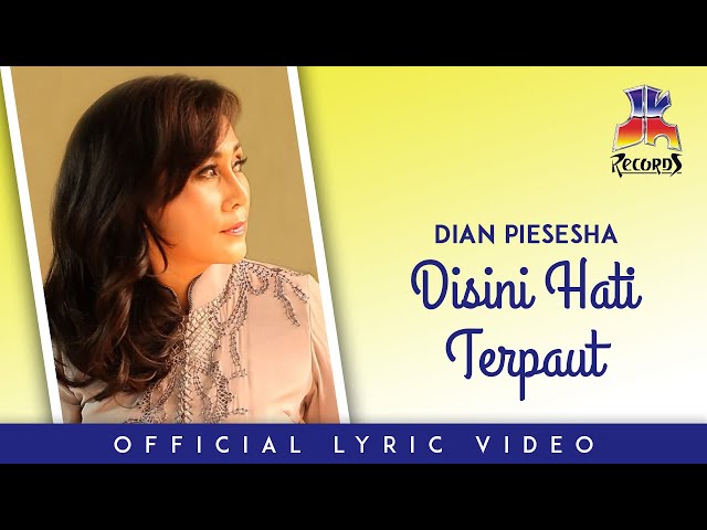 Dian Piesesha - Disini Hati Terpaut (Official Lyric Video) class=