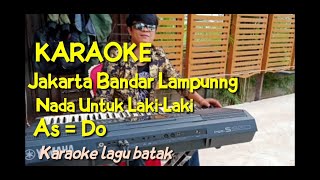 Jakarta Bandar Lampung |Karaoke lagu batak nada untuk laki-laki As=Do|Karaoke jakarta bandar lampung