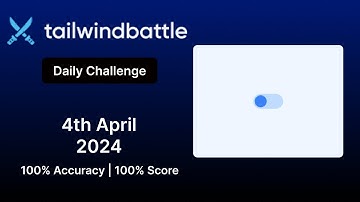 Tailwind Battle Daily Challenge 4th April 2024 Solution | 100% Accuracy | CSS Challenges