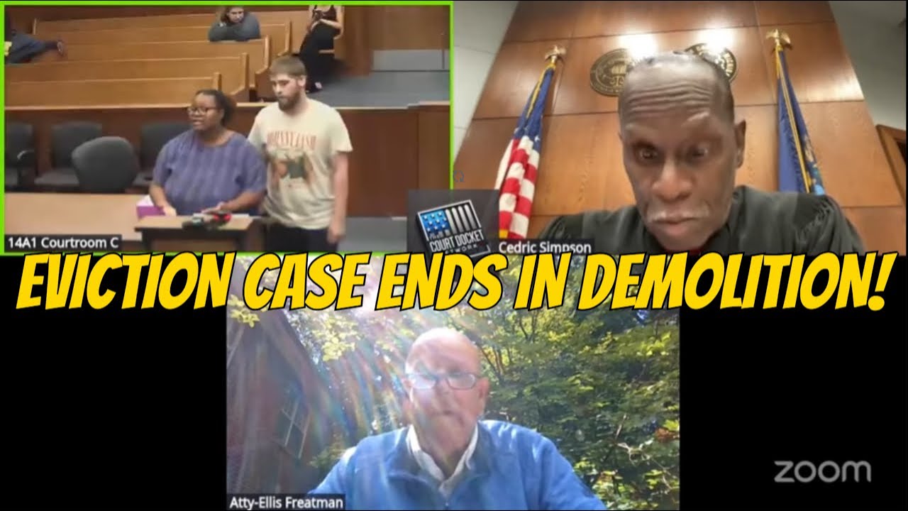 Judge Simpson’s Eviction Docket: $2,000 Rent Fight & Home DEMOLITION!
