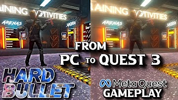 Quest 3 Gameplay! From PC to Quest | Hard Bullet
