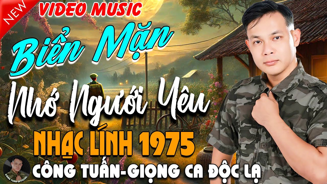 BIỂN MẶN - GIỌNG CA ĐỘC LẠ CÔNG TUẤN ➤ LK Nhạc Lính 1975 Tuyển Chọn➤NHẠC VÀNG XƯA HẢI NGOẠI HAY NHẤT