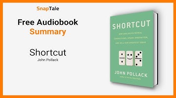 Shortcut by John Pollack: 10 Minute Summary