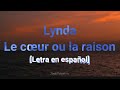 Lynda - Le cœur ou la raison [Letra en español]