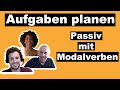 Passiv mit Modalverben / Aufgaben planen - Unterrichtsbeispiel mit praktischer Übung