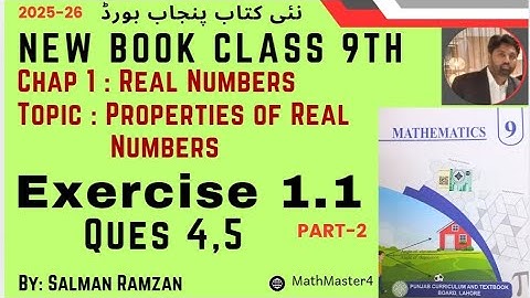 Class 9th Math New Book | Punjab Board | Exercise 1.1 |  Question 4,5 | Properties of Real Numbers