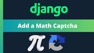Add a Math Captcha to our forms in Django