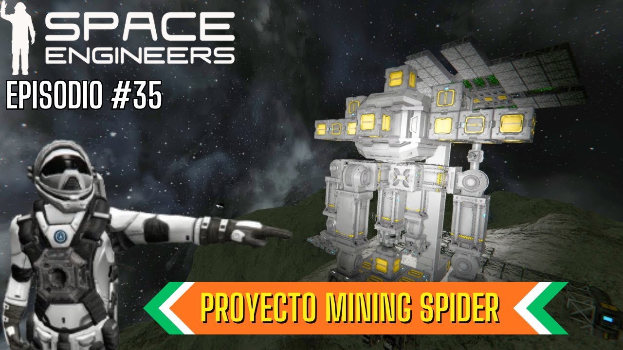 Proyecto Mining Spider | Ep. #35 Space Engineers Gameplay Español - YouTube