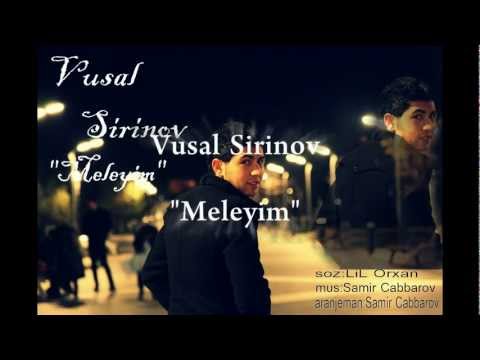 Vusal-Sirinov-Meleyim 2013 (Official Music Video HD)