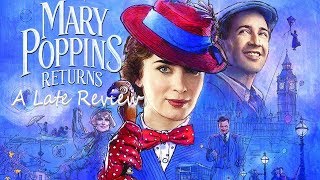 'Mary Poppins Returns 'A Late Review (No Spoilers)