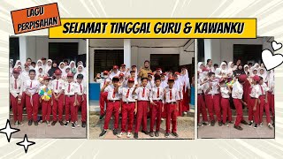 Lagu Perpisahan Kelas 6 | Selamat Tinggal Guru & Kawanku | 2024