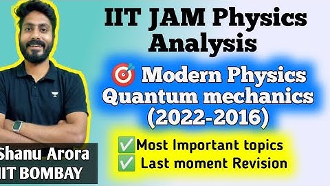 IIT JAM Physics paper analysis || Modern Physics Quantum Mechanics  scoring important topics