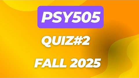 PSY505 Quiz#2 Fall 2025 | Psy505 midterm preparation fall 2025
