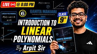 🔴 Live Class 9 Maths | Introduction to Linear Polynomials | L - 6 | Ganit Manjari | By Arpit Sir