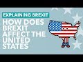 How Does Brexit Affect the United States? - Explaining Brexit