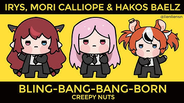 Bling-Bang-Bang-Born (Mashup Edit/Mix) - CHaD Cast (Hakos Baelz, IRyS & Mori Calliope)