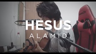 Alamid - Hesus (Cover) with lyrics