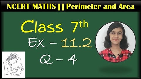 Class 7th Maths || Ex-11.2 || Q-4 || Perimeter and Area || NCERT || CBSE
