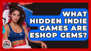 What Hidden Indie Games Are eShop Gems? - Joystick Generations