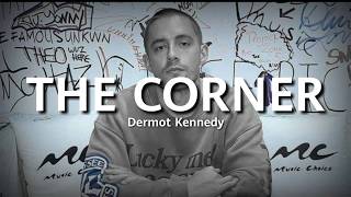 Dermot Kennedy - The Corner