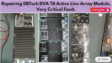 Repairing DBTech DVA T8 Active Line Array Module, Very Critical Fault.