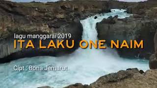 Lagu manggarai terbaru 2019 ITA LAKU ONE NAIM TA WETA (lirik)