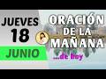 Oración guiada. Mañana de hoy jueves 18 de junio de 2026