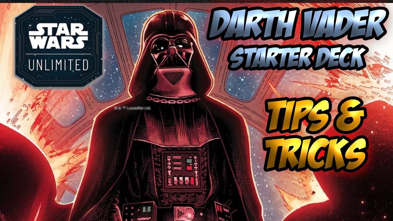 vader-starter-deck-tips-and-tricks-star-wars-unlimited-youtube