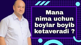 Mana nima uchun boylar boyib boradi