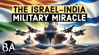 The India-Israel Military Miracle