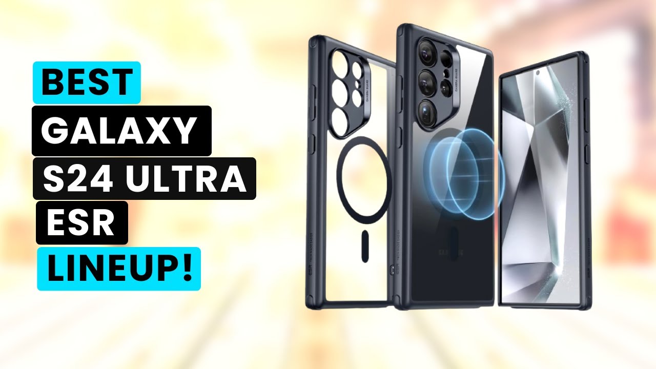 Must Have Samsung Galaxy S24 Ultra ESR Lineup!🔥🔥 Cases & Accessories✓ 