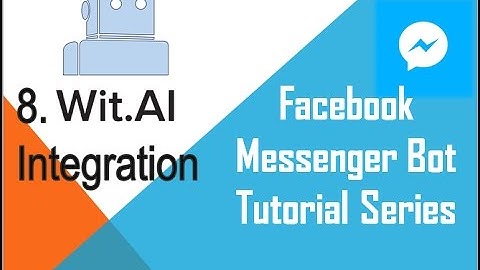 Facebook Messenger Bot Tutorial  (using Python) | Wit.ai Integration (Part-1)