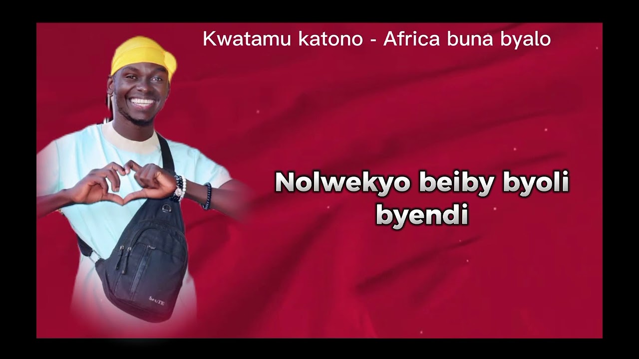 Kwatamu Katono Lyrics Video by Africa Buna Byalo  jordanlyrics