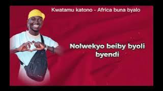kwatamu Katono (Lyrics Video) by Africa Buna Byalo #jordanlyrics