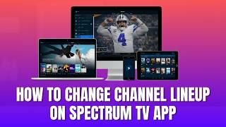 كيفية تغيير قائمة القنوات على تطبيق Spectrum TV [2026] screenshot 4