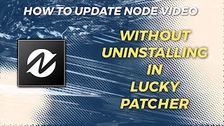 HOW TO UPDATE NODE VIDEO PATCHED APK EASILY