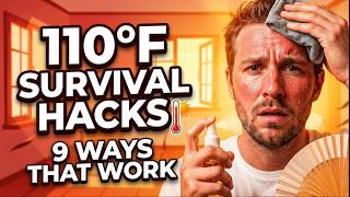 How to Survive 110°F Heat Without Power — 9 Ways That Work in Any Home