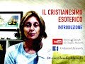 1. IL CRISTIANESIMO ESOTERICO (Introduzione)